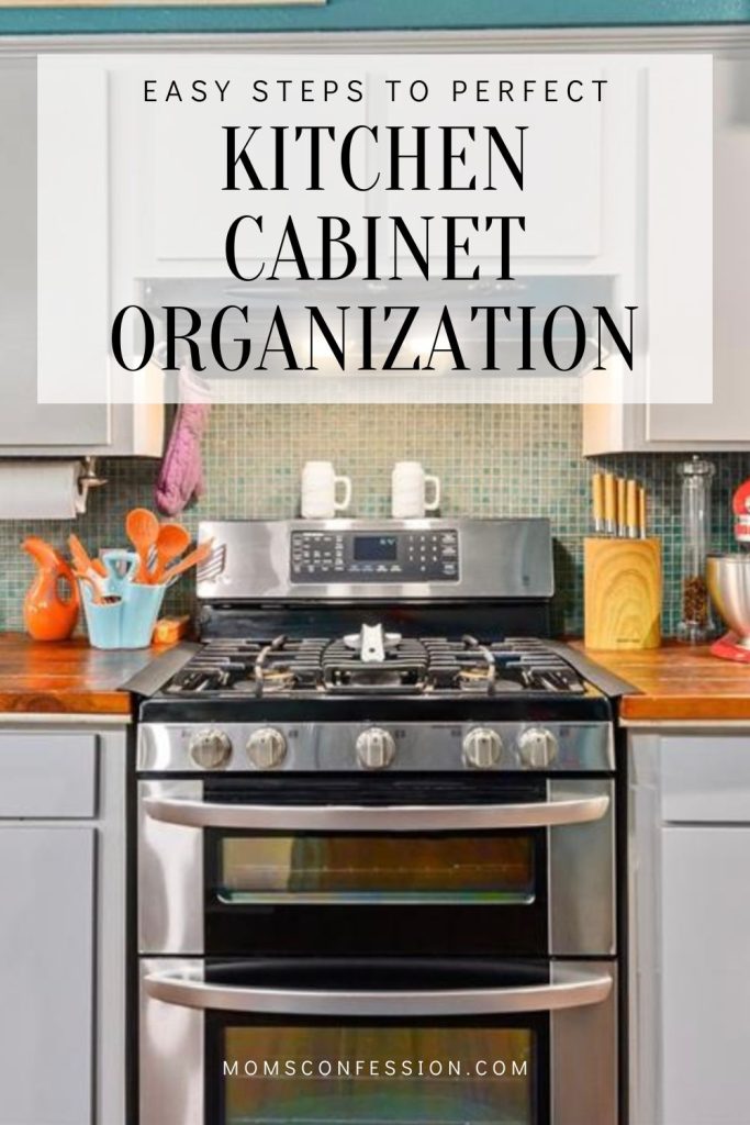 Easy Steps to Perfect Kitchen Cabinet Organization