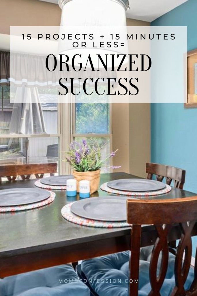 15 Organizing Projects to an Organized Space in 15 Minutes or Less