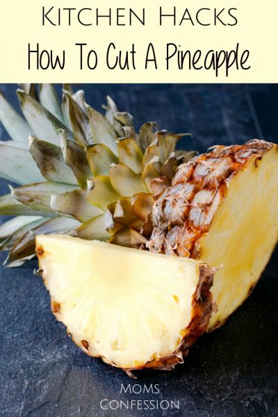 Kitchen Hacks: How to Easily Cut A Pineapple • Moms Confession