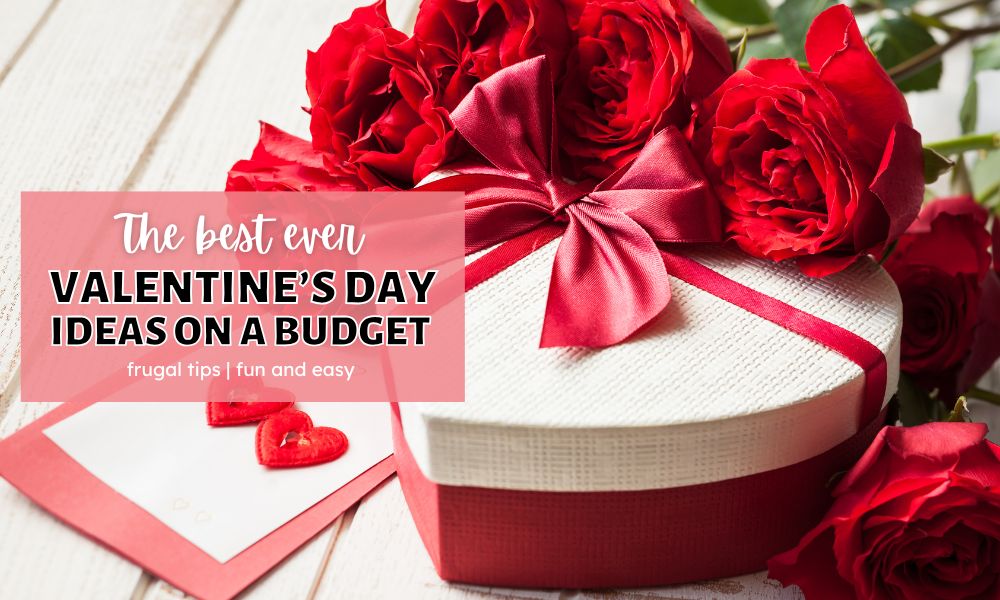 best Valentine's Day ideas on a budget